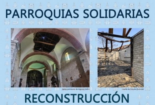 «PARROQUIAS SOLIDARIAS», CENTRADA EN LA RECONSTRUCCIÓN DE LOS TEMPLOS AFECTADOS POR LOS INCENDIOS