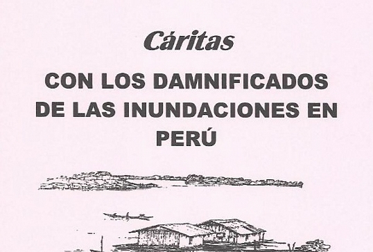 Cáritas con los damnificados de las inundaciones en Perú y con la sequía en el Cuerno de África