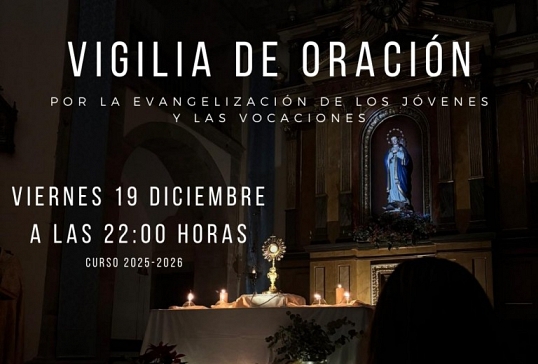 VIGILIA DE ORACIÓN POR LA EVANGELIZACIÓN DE LOS JÓVENES Y LAS VOCACIONES