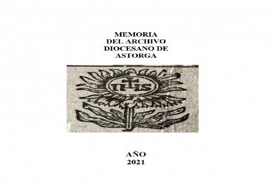 YA DISPONIBLE LA MEMORIA DEL ARCHIVO DIOCESANO DE ASTORGA 2021
