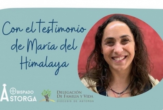 MARÍA DEL HIMALAYA DARÁ SU TESTIMONIO EN LA DIÓCESIS DE ASTORGA