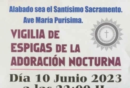 VIGILIA DE ESPIGAS DE LA ADORACION NOCTURNA EN VILLAFRANCA DEL BIERZO