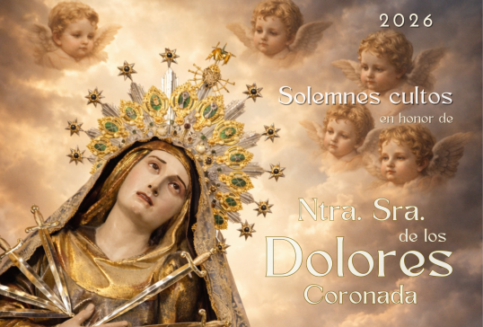 CULTOS EN HONOR A NTRA. SRA.  DE LOS DOLORES CORONADA