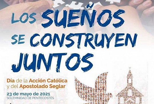 DÍA DE LA ACCIÓN CATÓLICA Y DEL APOSTOLADO SEGLAR 2021