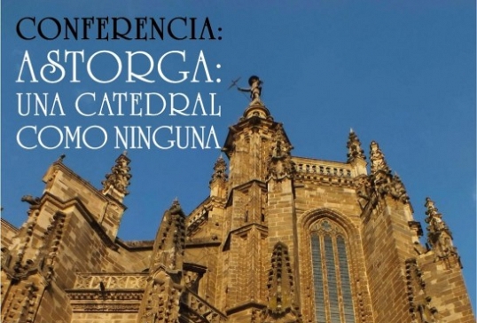 LOS AMIGOS DE LA CATEDRAL PRESENTAN LA 20ª CONFERENCIA SOBRE TEMAS MONOGRÁFICOS