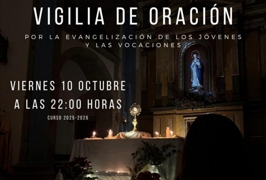 PRIMERA VIGILIA DE ORACIÓN POR LA EVANGELIZACIÓN DE LOS JÓVENES Y LAS VOCACIONES DEL CURSO