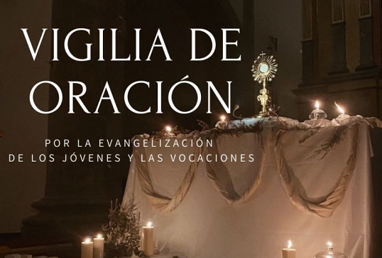 VIGILIA DE ORACIÓN POR LOS JÓVENES Y LAS VOCACIONES