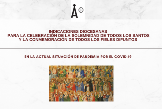 INDICACIONES DIOCESANAS PARA LA CELEBRACIÓN DE TODOS LOS SANTOS Y LA CONMEMORACIÓN DE LOS DIFUNTOS