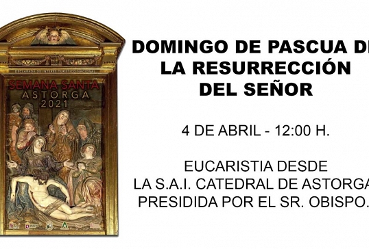 DOMINGO DE PASCUA DE LA RESURRECIÓN DEL SEÑOR