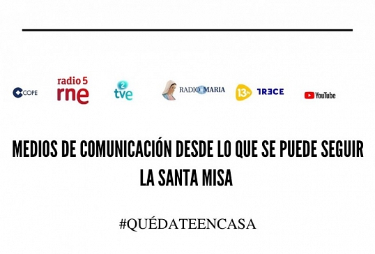 MEDIOS DE COMUNICACIÓN DESDE LOS QUE  SEGUIR LA SANTA MISA