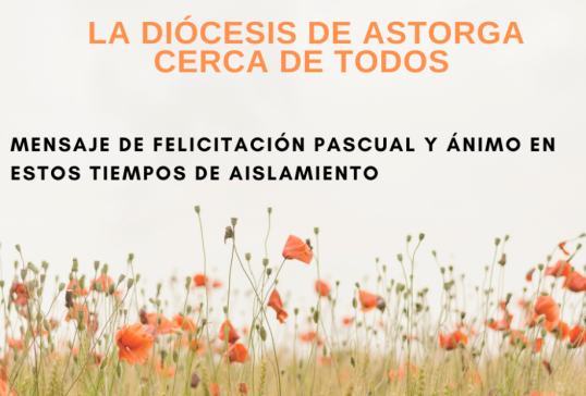 LA DIÓCESIS DE ASTORGA CERCA DE TODOS